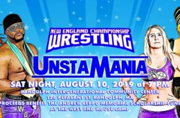 NECW Returns Saturday Night, August 10 in Randolph, MA for UnstaMania, a Special Benefit Event