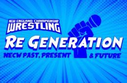 The Premiere Episode of the NECW ReGeneration Podcast is Here!