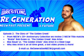 NECW's ReGeneration Podcast - Episode 2, Looks Back at "The Golden Greek" Alex Arion