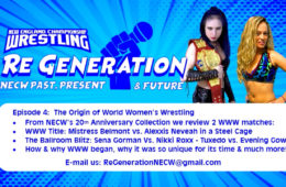 NECW's ReGeneration Podcast - Episode 4: The Origin of World Women's Wrestling