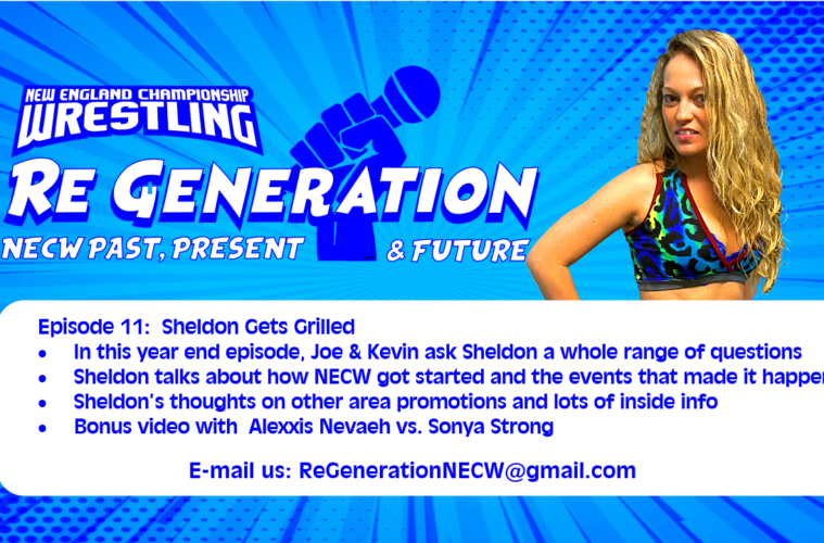 NECW's ReGeneration Podcast - Episode 11: Sheldon gets Grilled