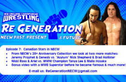 NECW's ReGeneration Podcast - Episode 7: Canadian Stars in NECW, Bonus Video & More!