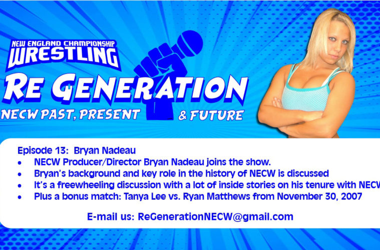 NECW's ReGeneration Podcast - Episode 13: Bryan Nadeau