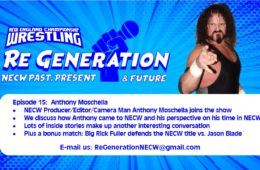 NECW's ReGeneration Podcast - Episode 15: Anthony Moschella