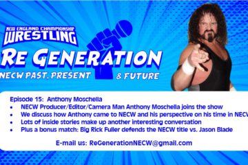 NECW's ReGeneration Podcast - Episode 15: Anthony Moschella