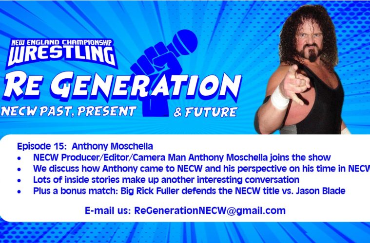 NECW's ReGeneration Podcast - Episode 15: Anthony Moschella