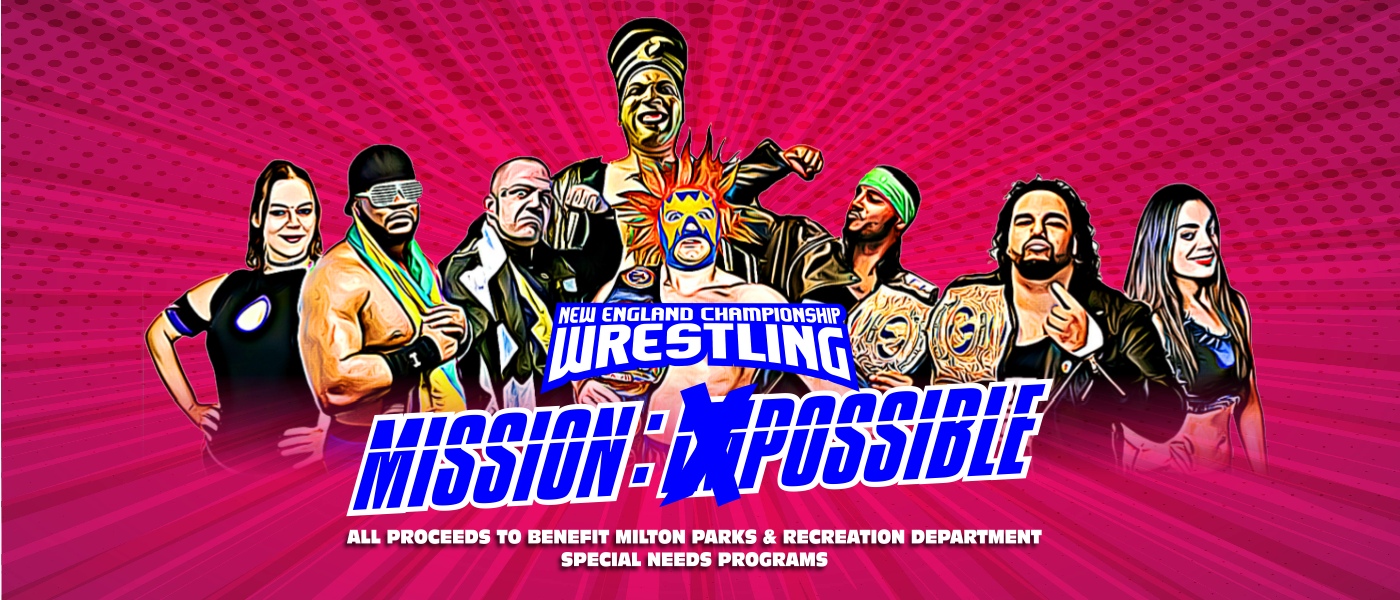NECW Returns Sat Night, October 13 to Milton, MA with MISSION: POSSIBLE!