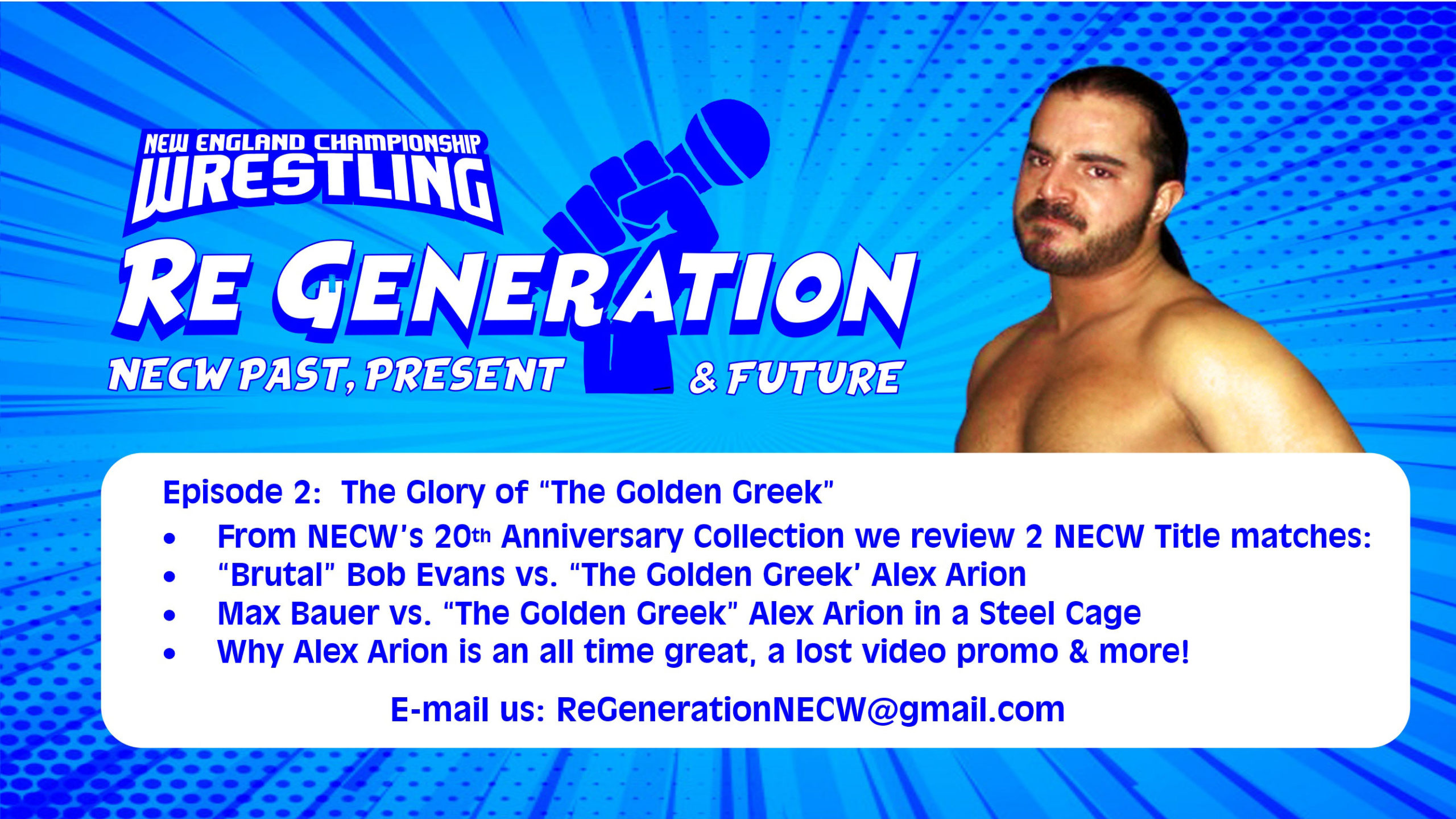 NECW's ReGeneration Podcast - Episode 2, Looks Back at "The Golden Greek" Alex Arion