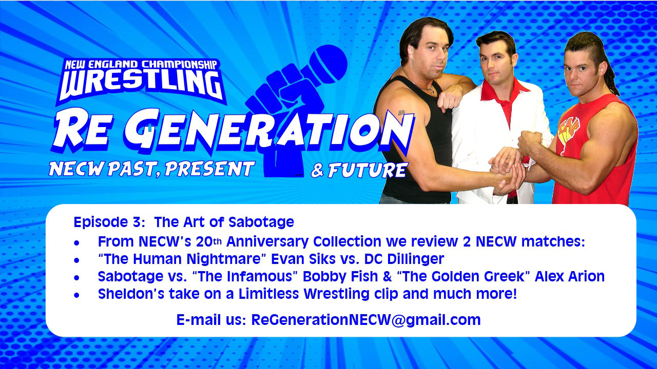 NECW's ReGeneration Podcast - Episode 3 "The Art of Saboitage"