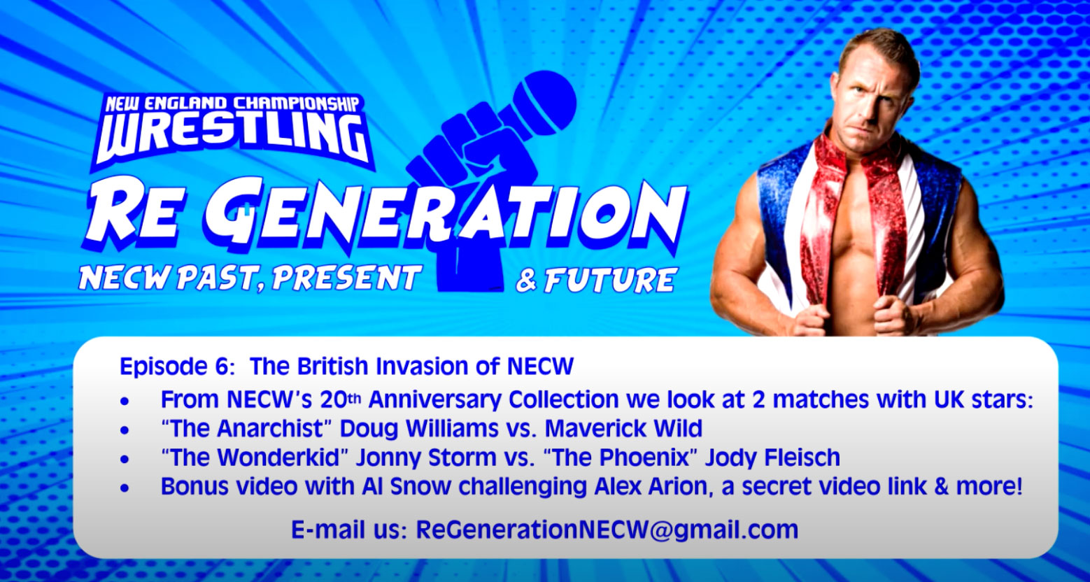 NECW's ReGeneration Podcast - Episode 6: The British Invasion of NECW