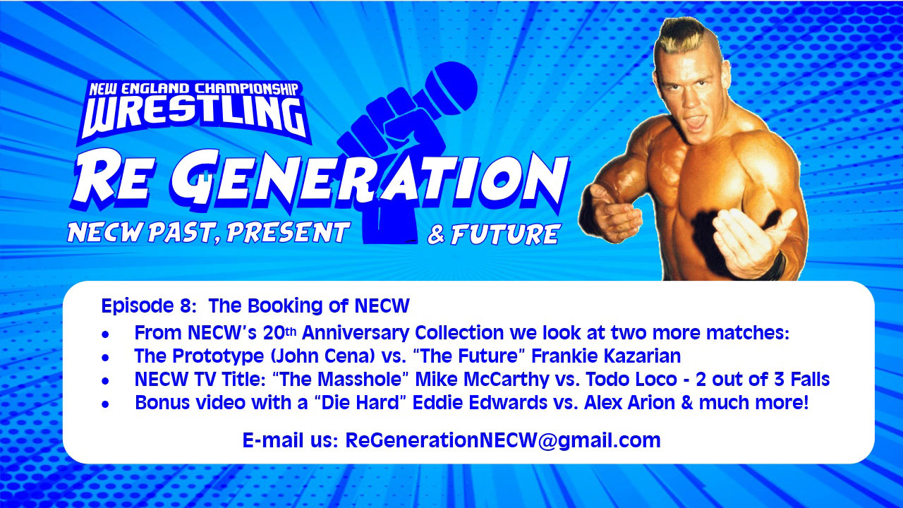 NECW's ReGeneration Podcast - Episode 9: The Booking of NECW