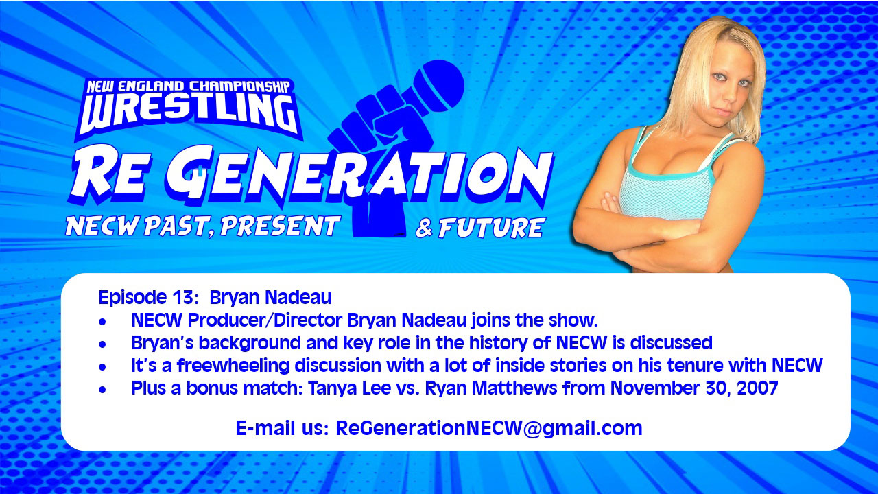 NECW's ReGeneration Podcast - Episode 13: Bryan Nadeau
